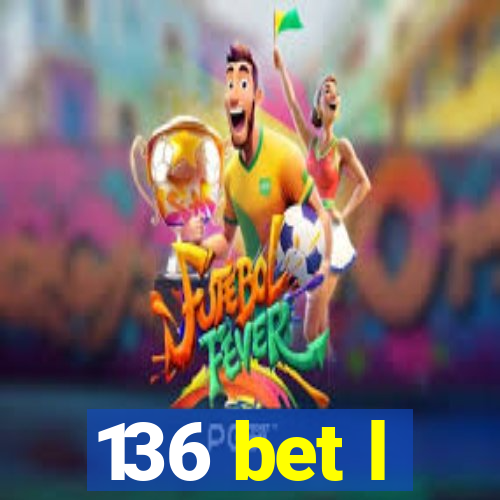 136 bet l